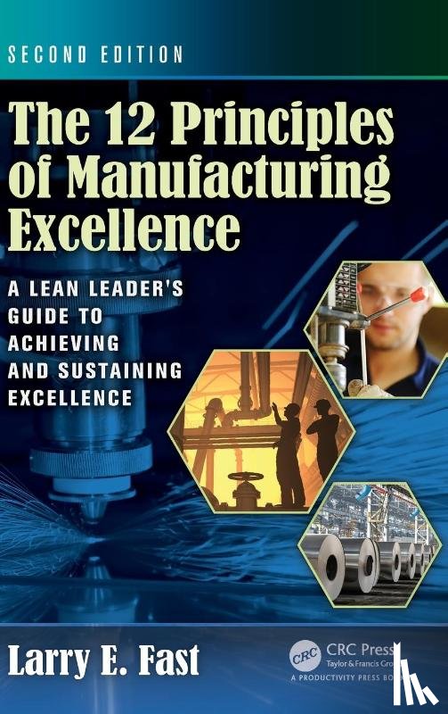 Fast, Larry E. - The 12 Principles of Manufacturing Excellence