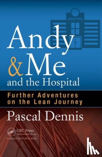 Dennis, Pascal (Lean Pathways Inc. - Andy & Me and the Hospital
