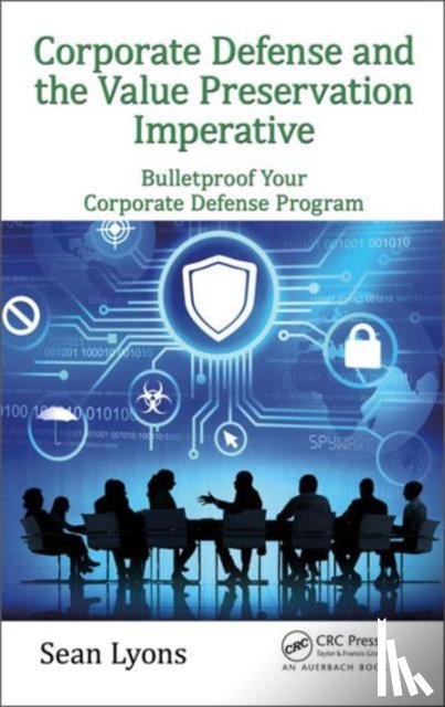 Lyons, Sean (R.I.S.C International - Corporate Defense and the Value Preservation Imperative