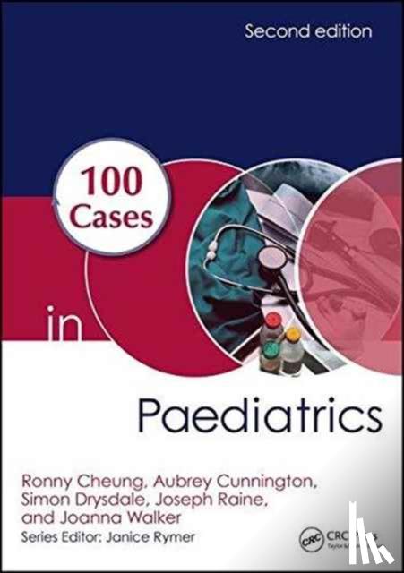 Cheung, Ronny (BMBCh MA MRCPCH PgDipMedEd Consultant Paediatrician, Evelina Children's Hospital, London, UK), Raine, Joseph (MD FRCPCH DCH Consultant Paediatrician, Whittington Health, London, UK) - 100 Cases in Paediatrics