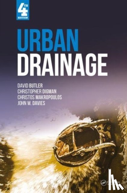 Butler, David (University of Exeter, Digman, Christopher, Makropoulos, Christos (National Technical University of Athens, Davies, John W. - Urban Drainage