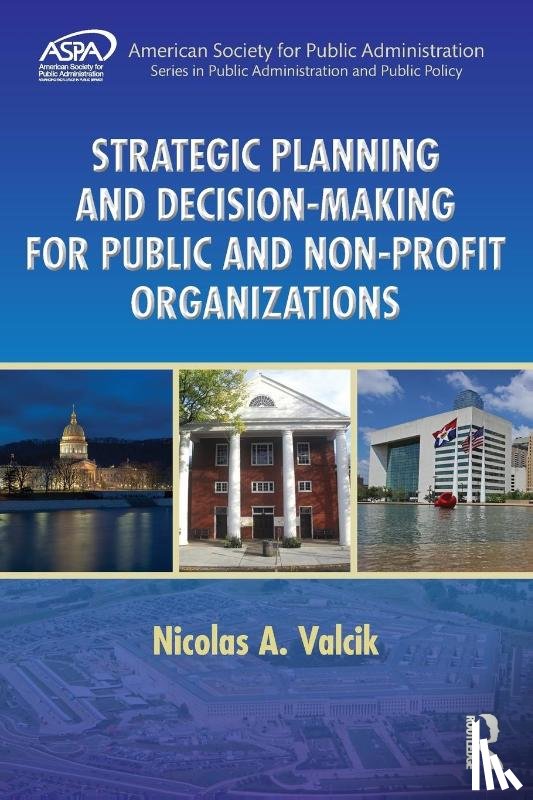 Valcik, Nicolas A. (Researcher - Strategic Planning and Decision-Making for Public and Non-Profit Organizations