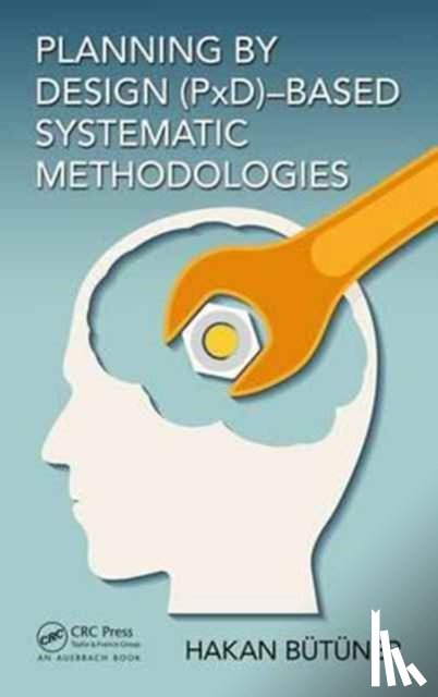 Butuner, Hakan - Planning by Design (PxD)-Based Systematic Methodologies