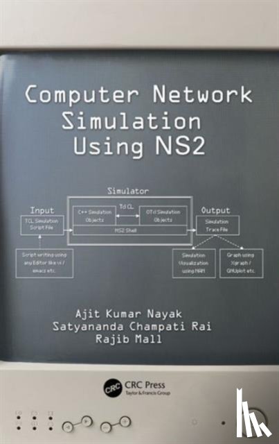 Nayak, Ajit Kumar (Siksha ‘O’ Anusandhan University, Rai, Satyananda Champati (Silicon Institute of Technology, Mall, Rajib - Computer Network Simulation Using NS2