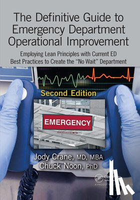 Crane, MD, Noon, PhD - The Definitive Guide to Emergency Department Operational Improvement