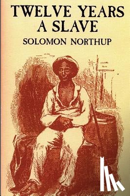 Northup, Solomon - 12 Years a Slave