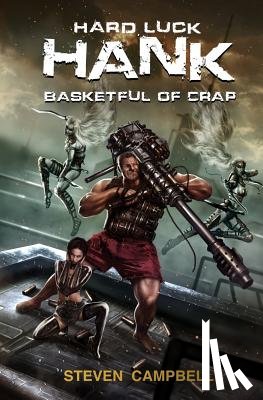 Campbell, Steven - Hard Luck Hank: Basketful of Crap