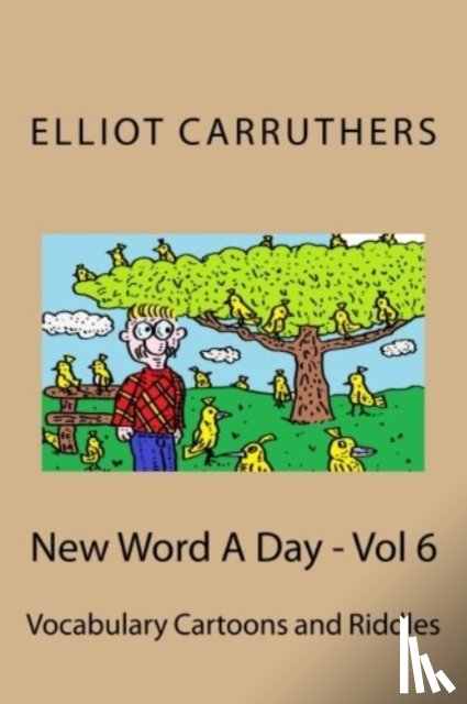 Carruthers, Elliot S. - NEW WORD A DAY - VOL 6