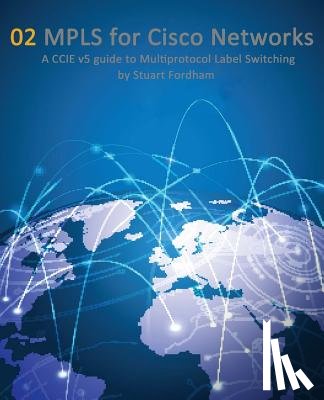 Stuart D Fordham, Fordham - MPLS for Cisco Networks