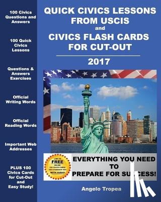Tropea, Angelo - Quick Civics Lessons from USCIS and Civics Flash Cards for Cut-Out