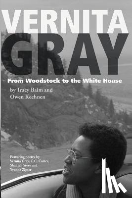 Keehnen, Owen - Vernita Gray: From Woodstock to the White House
