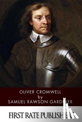 Gardiner, Samuel Rawson - Oliver Cromwell