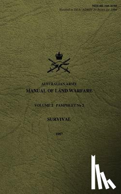 Army - Australian Army Manual of Land Warfare Volume 2, Pamphlet No 2, Survival 1987