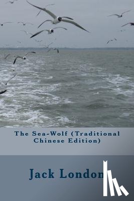London, Jack - The Sea-Wolf (Traditional Chinese Edition)