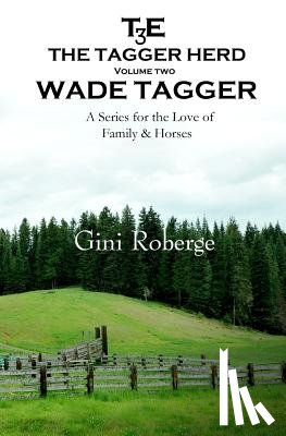 Roberge, Gini S. - The Tagger Herd: Wade Tagger