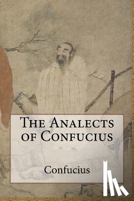 Confucius - The Analects of Confucius