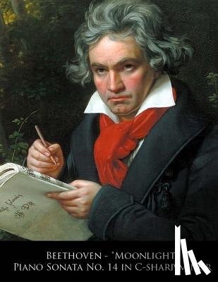 Beethoven, L. Van - Beethoven - Moonlight Piano Sonata No. 14 in C-sharp minor