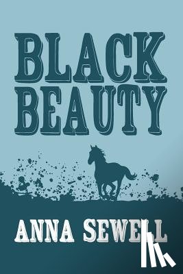 Sewell, Anna - Black Beauty: Original and Unabridged