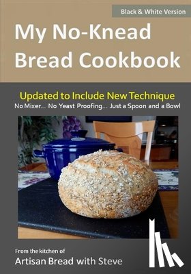 Olson, Taylor, Gamelin, Steve - My No-Knead Bread Cookbook (B&W Version)