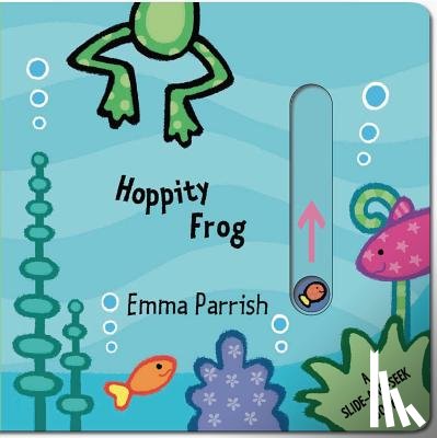 Parrish, Emma - Hoppity Frog: A Slide-And-Seek Book