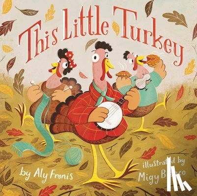 Fronis, Aly - Fronis, A: This Little Turkey