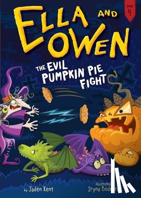 Kent, Jaden - Ella and Owen 4: The Evil Pumpkin Pie Fight!