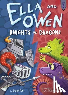 Kent, Jaden - Ella and Owen 3: Knights vs. Dragons