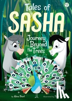 Pearl, Alexa - Tales of Sasha 2: Journey Beyond the Trees