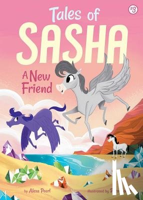 Pearl, Alexa - Tales of Sasha 3: A New Friend