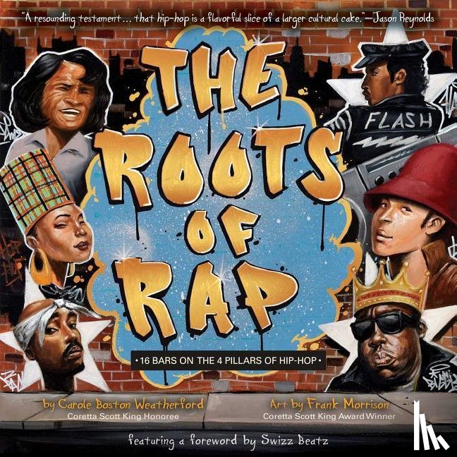 Weatherford, Carole Boston - The Roots of Rap