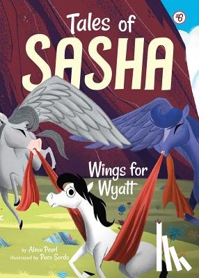 Pearl, Alexa - Tales of Sasha 6: Wings for Wyatt