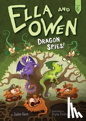 Kent, Jaden - Ella and Owen 6: Dragon Spies!