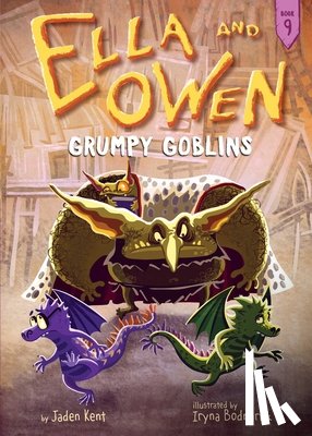 Kent, Jaden - Ella and Owen 9: Grumpy Goblins