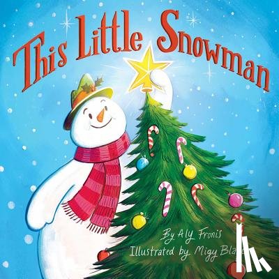 Fronis, Aly - This Little Snowman