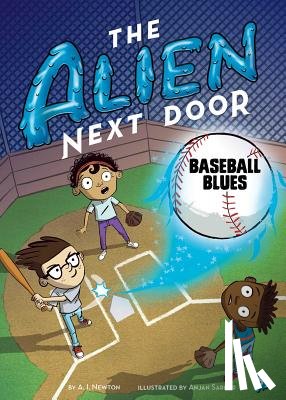 Newton, A. I. - The Alien Next Door 5: Baseball Blues