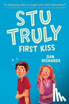 Richards, Dan - Stu Truly: First Kiss