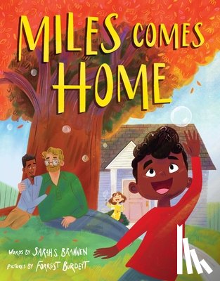 Brannen, Sarah S. - Miles Comes Home (a Picture Book Adoption Story for Kids)
