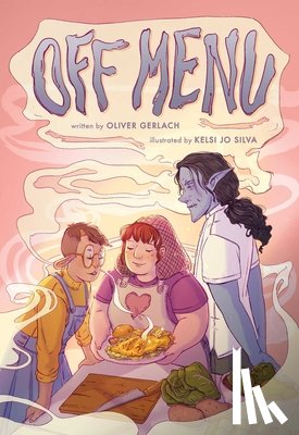 Gerlach, Oliver - Off Menu: A Graphic Novel