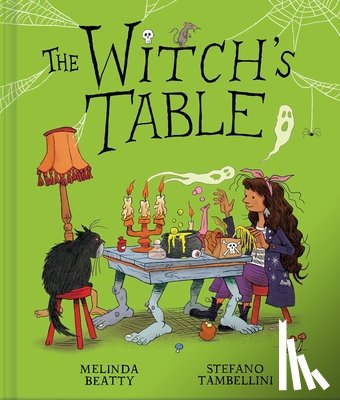 Beatty, Melinda - The Witch's Table (a Funny, Magical Picture Book for Kids)