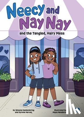 Dankenbring, Simone - Neecy and Nay Nay and the Tangled, Hairy Mess (Neecy and Nay Nay #1) (a Little Bee Books Chapter Book Series)