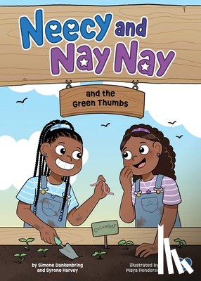 Dankenbring, Simone - Neecy and Nay Nay and the Green Thumbs (Neecy and Nay Nay #3) (a Little Bee Books Chapter Book Series)