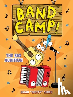 Smith, Brian Smitty - Band Camp! 4: The Big Audition (Band Camp! #4)(a Little Bee Graphic Novel Series for Kids)