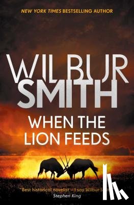 Smith, Wilbur - Smith, W: When the Lion Feeds