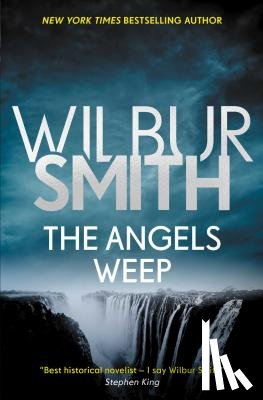 Smith, Wilbur - Angels Weep