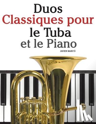 Marc - Duos Classiques Pour Le Tuba Et Le Piano: Pi