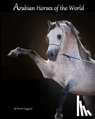 Haggard, Doreen - Arabian Horses Of The World