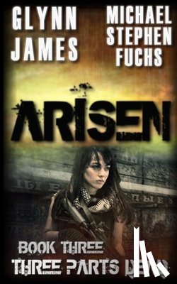 Stephen Fuchs, Michael - Arisen, Book Three - Three Parts Dead