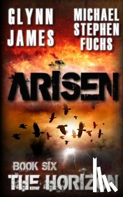Stephen Fuchs, Michael - Arisen, Book Six - The Horizon