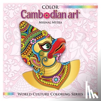 Mitra, Mrinal - Color Cambodian Art