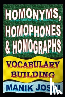 Joshi, Manik - Homonyms, Homophones and Homographs